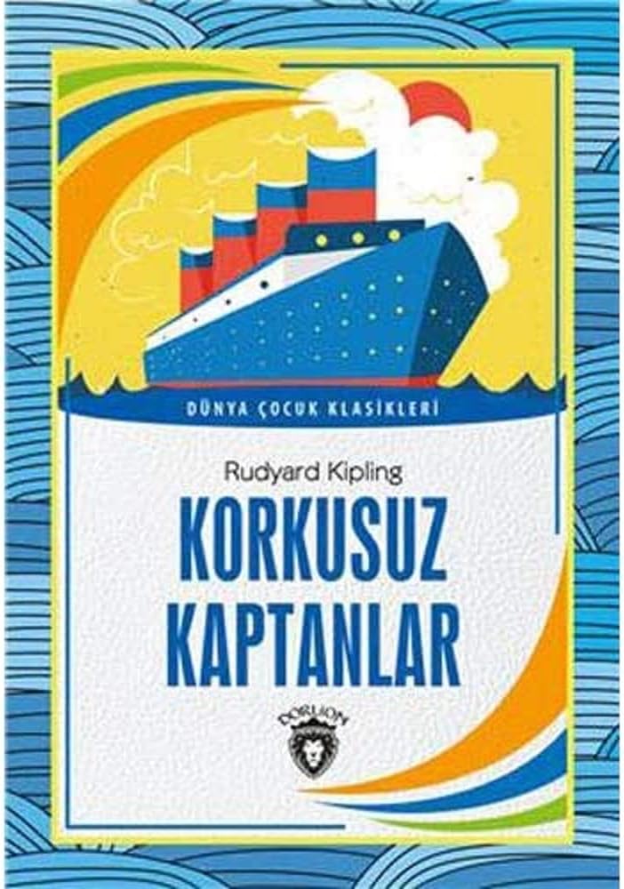 Korkusuz Kaptanlar: Dünya Çocuk Klasikleri (7-12 Yaş)