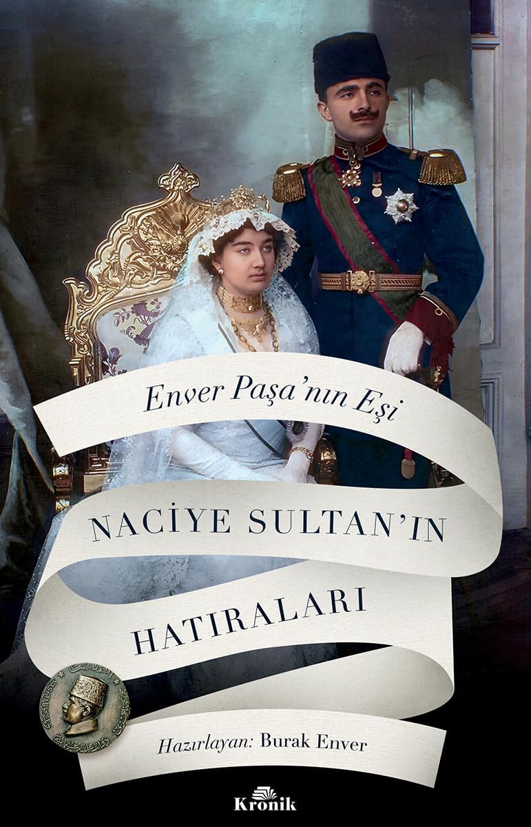Alternative view of Enver Paşa’nın Eşi Naciye Sultan’ın Hatıraları