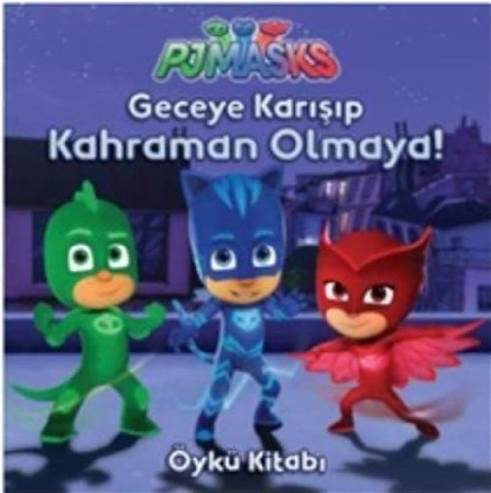 Alternative view of Pjmasks - Geceye Karışıp Kahraman Olmaya!: Öykü Kitabı