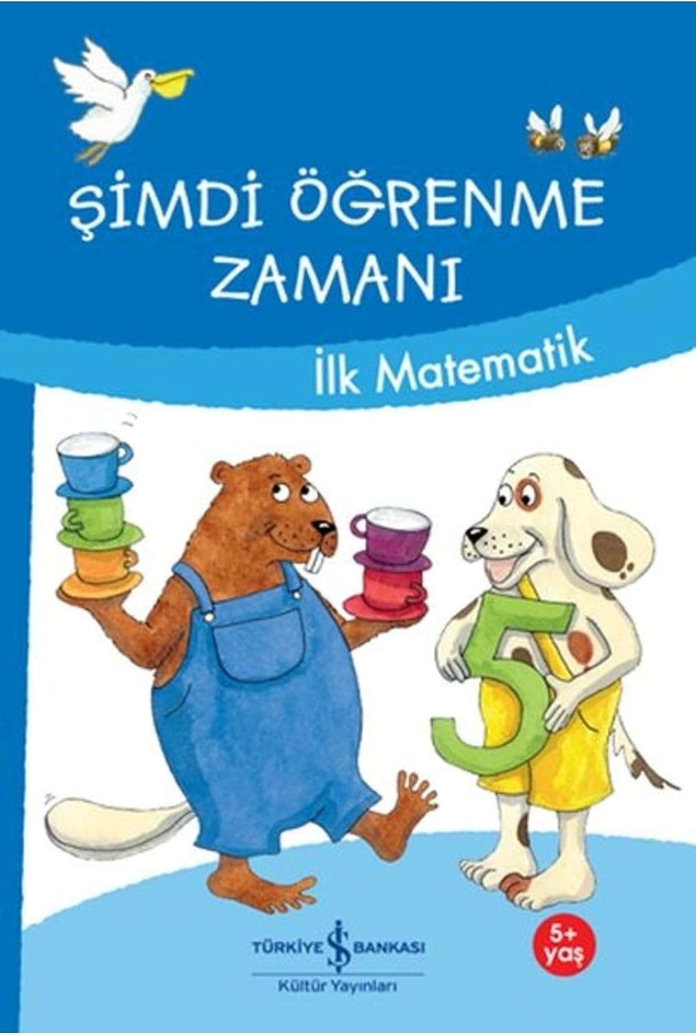 Şimdi Öğrenme Zamanı - İlk Matematik