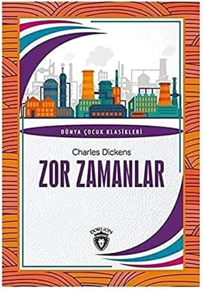 Zor Zamanlar: Dünya Çocuk Klasikleri (7-12 Yaş)