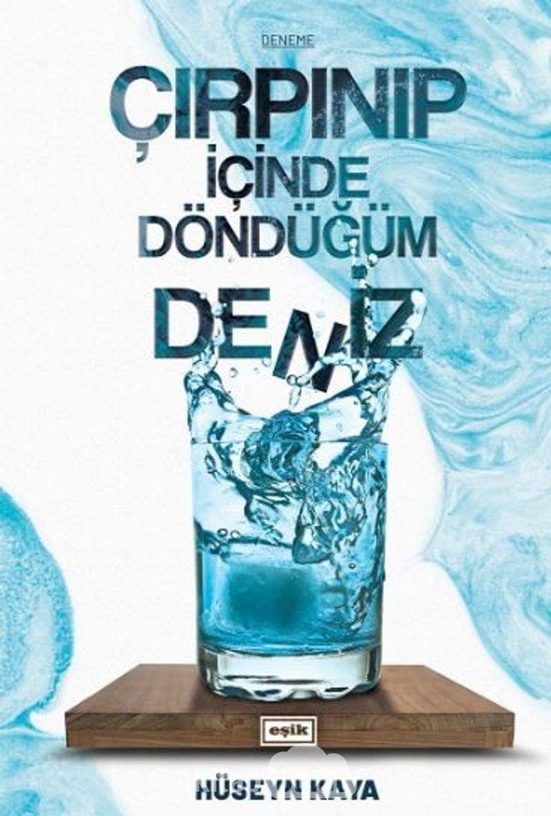 Çırpınıp İçinde Döndüğüm Deniz