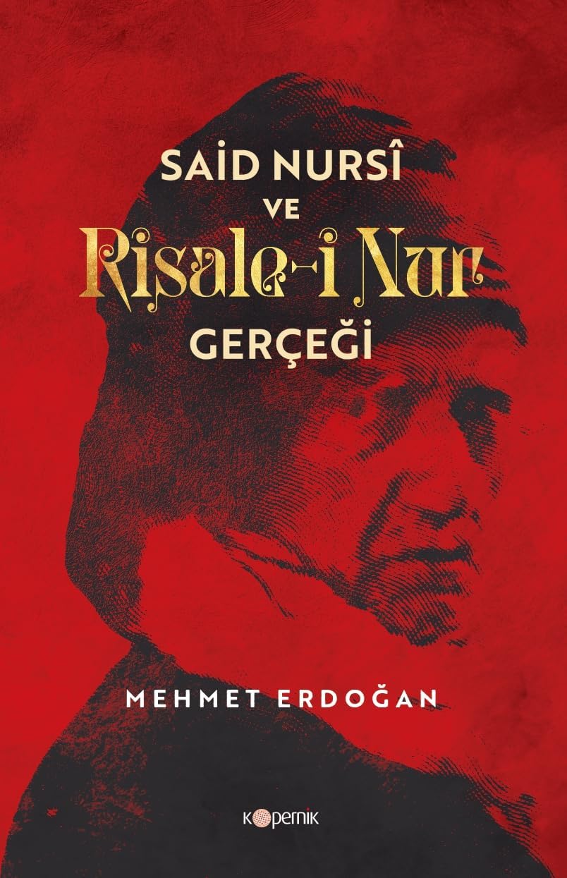 Said Nursi ve Risale-i Nur Gerçeği