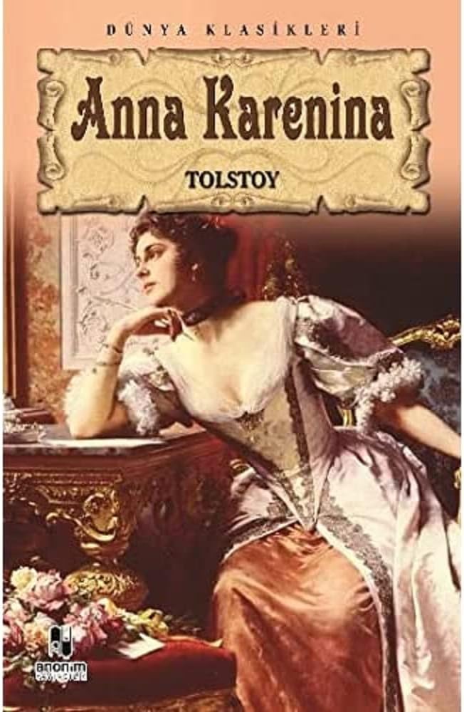 ANNA KARENİNA: Dünya Klasikleri