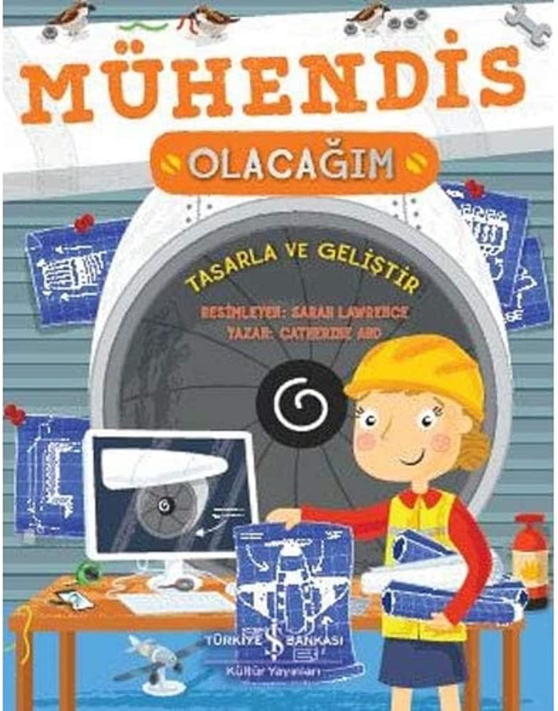 Mühendis Olacağım: Tasarla ve Geliştir