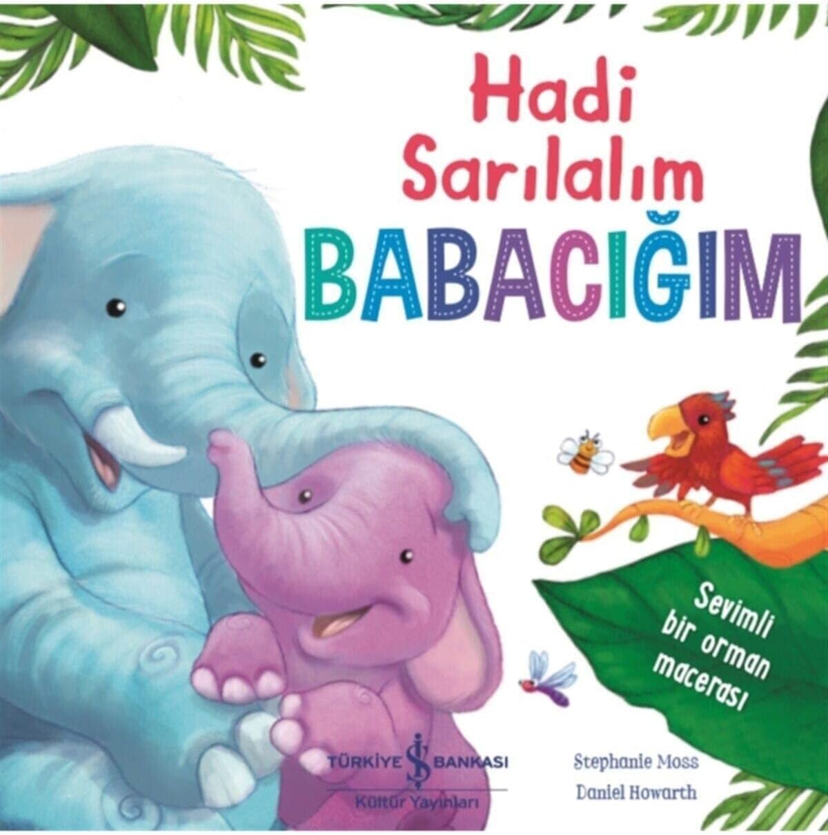 Hadi Sarılalım Babacığım: Sevimli Bir Orman Macerası
