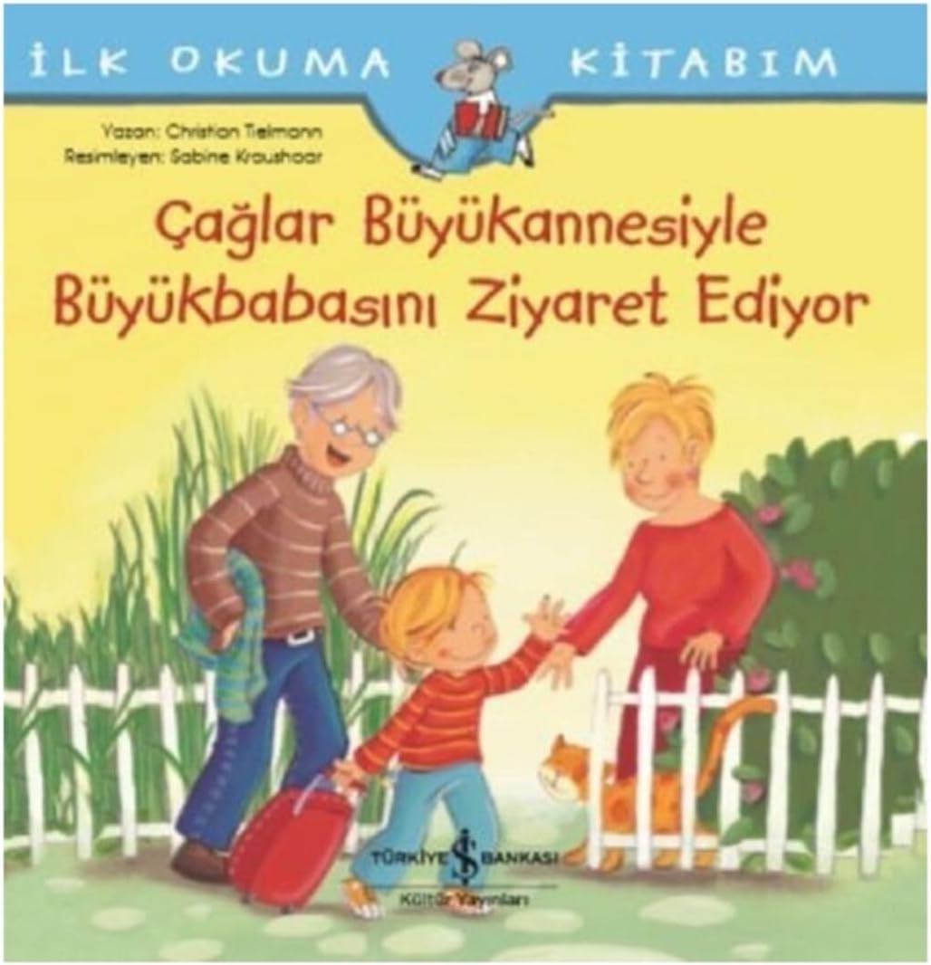 Çağlar Büyükannesiyle Büyükbabasını Ziyaret Ediyor: İlk Okuma Kitabım