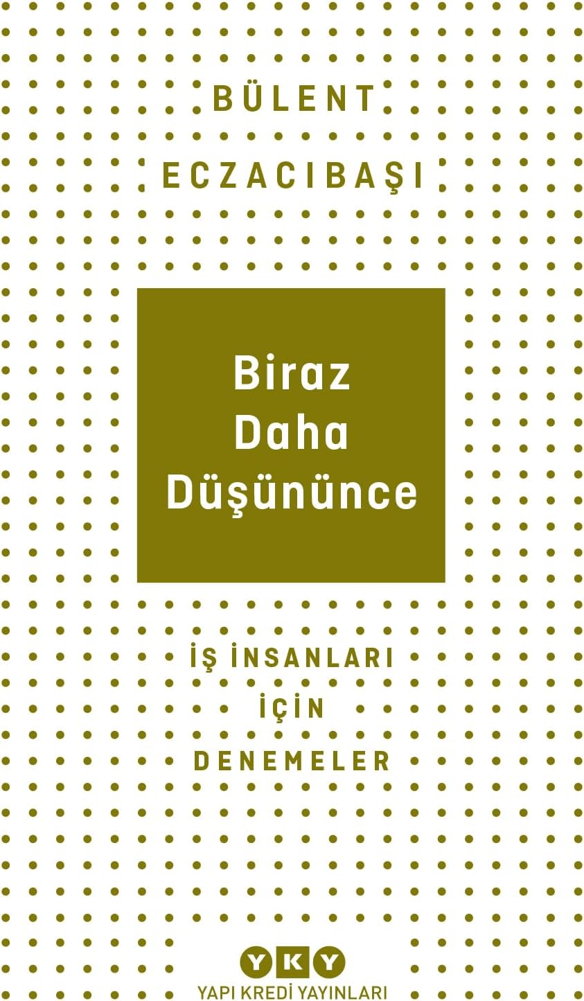 Biraz Daha Düşününce: İş İnsanları İçin Denemeler