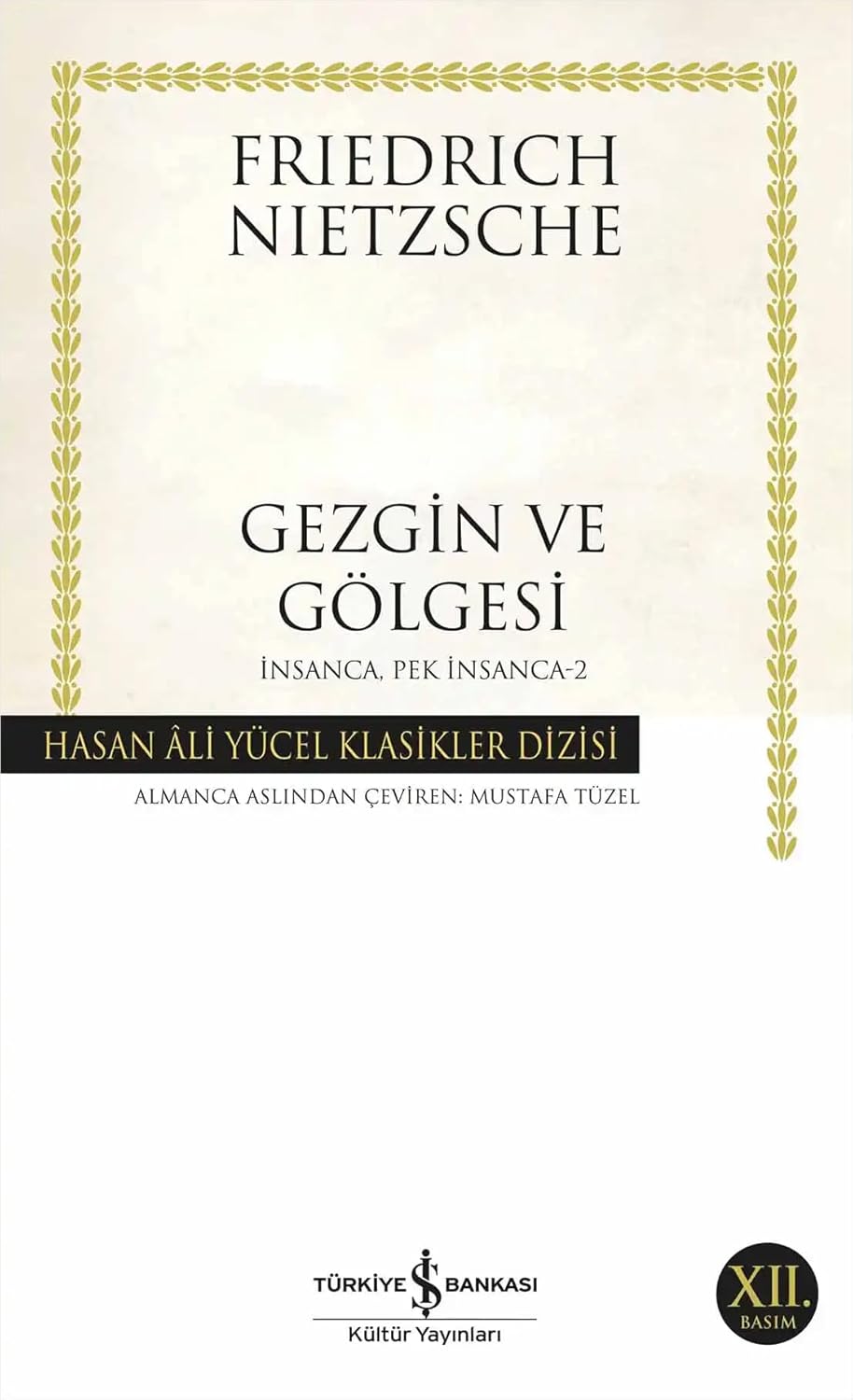 Alternative view of Gezgin ve Gölgesi: Hasan Ali Yücel Klasikleri İnsanca Pek İnsanca - 2
