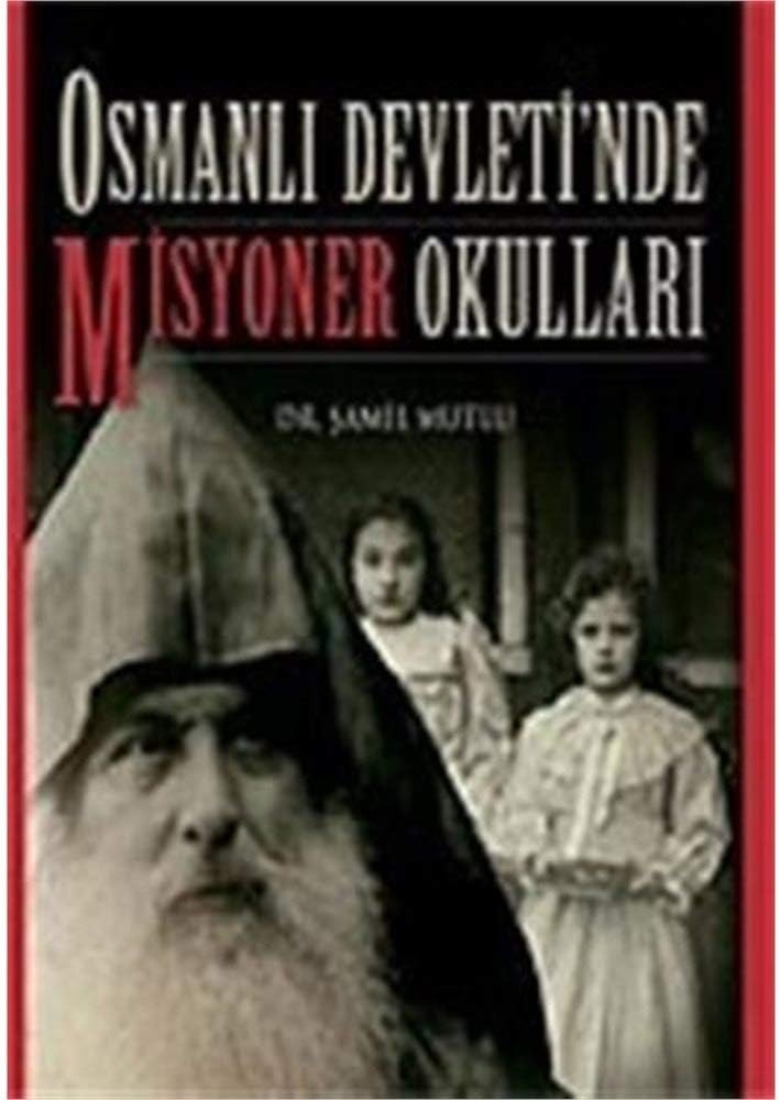 Osmanlı Devleti’nde Misyoner Okulları