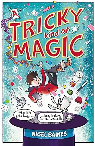 Alternative view of A Tricky Kind of Magic: A funny, action-packed graphic novel about finding magic when you need it the most