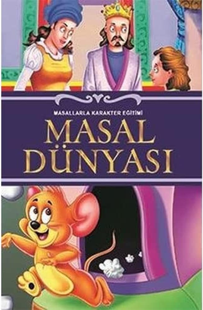 Masal Dünyası: Masallarla Karakter Eğitimi