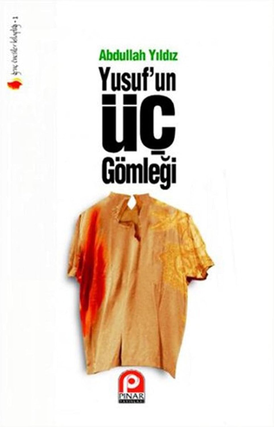 Yusuf'un Üç Gömleği