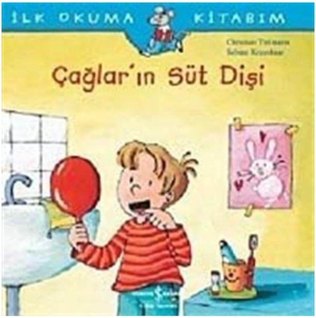 ÇAĞLARIN SÜT DİŞİ: İlk Okuma Kitabım