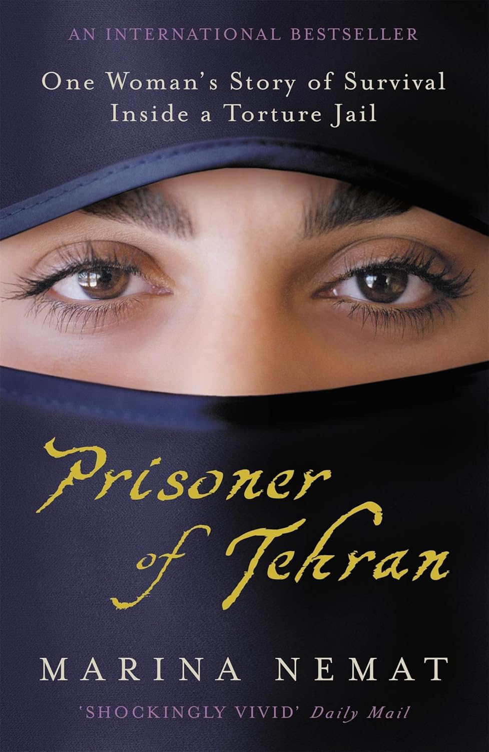 Prisoner of Tehran: One Woman's Story of Survival Inside a Torture Jail