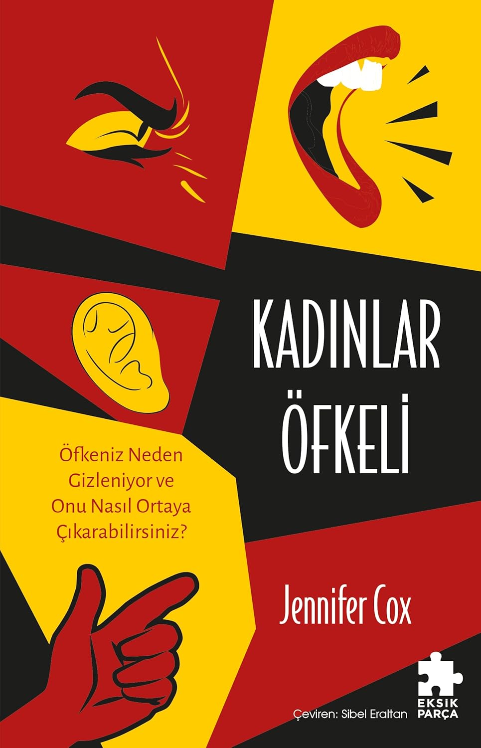 Alternative view of Kadınlar Öfkeli - Öfkeniz Neden Gizleniyor ve Onu Nasıl Ortaya Çıkarabilirsiniz?