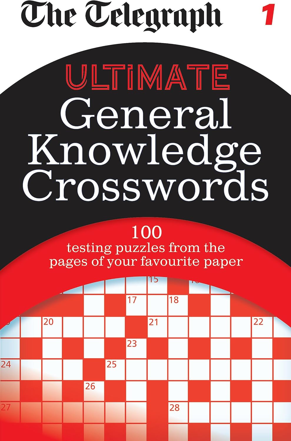 The Telegraph: Ultimate General Knowledge Crosswords 1