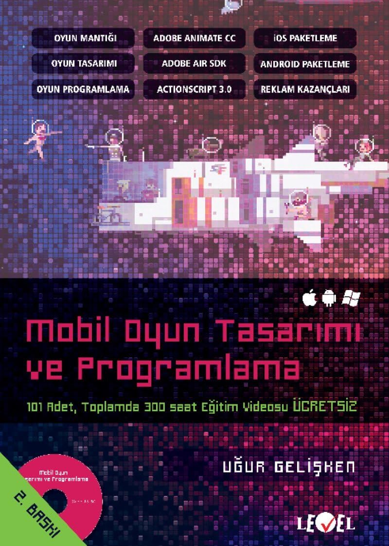 Mobil Oyun Tasarımı ve Programlama: 101 Adet, Toplamda 300 Saat Eğitim Videosu Ücretsiz