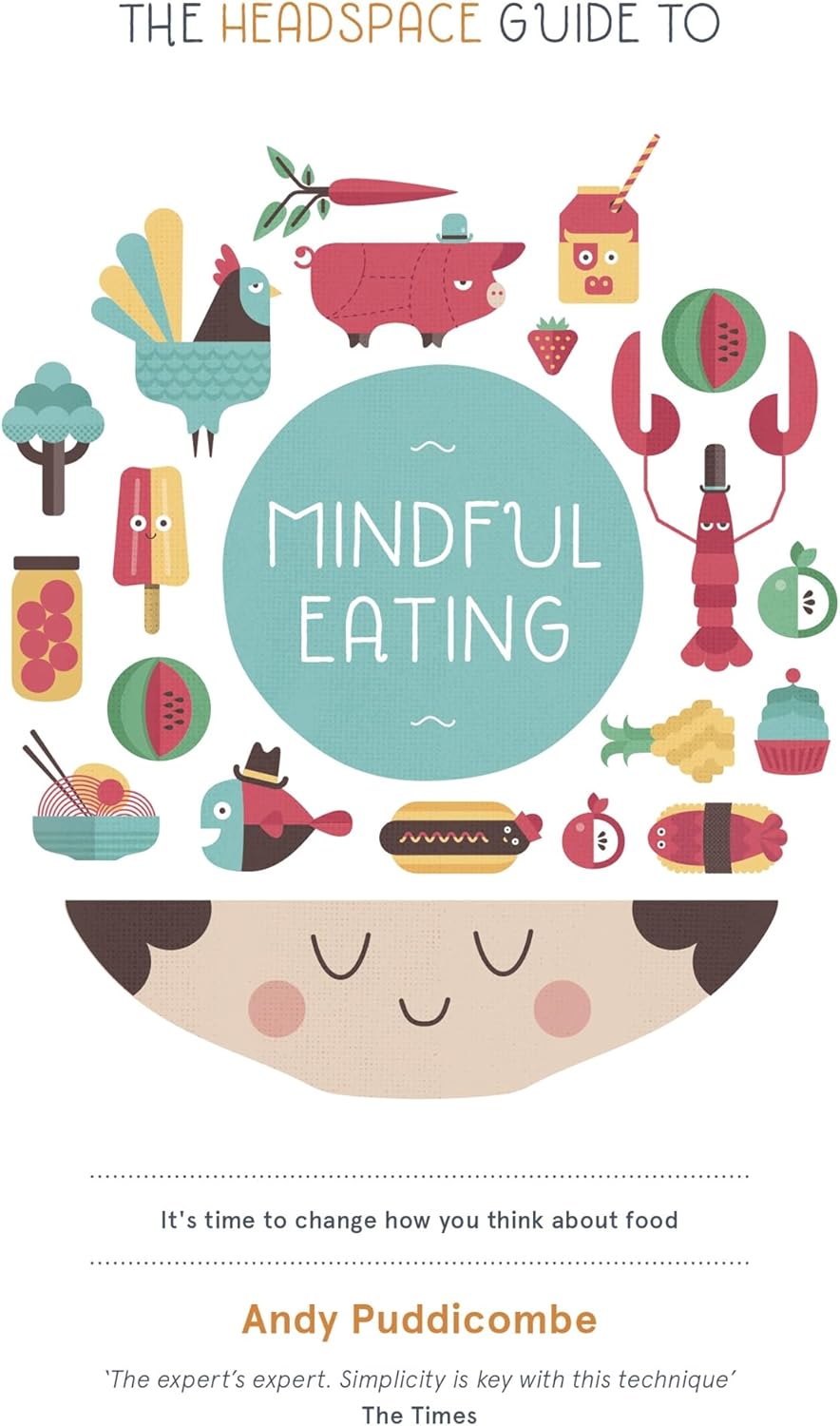 The Headspace Diet: 10 days to finding your ideal weight