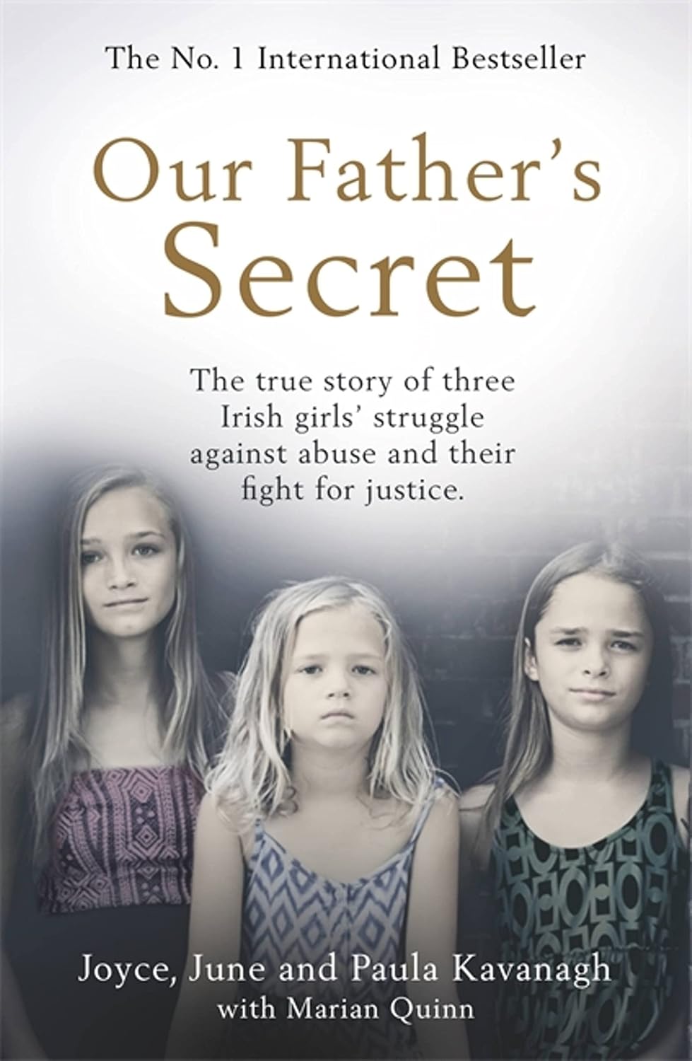 Our Father's Secret: The true story of three Irish girls’ struggle against abuse and their fight for justice