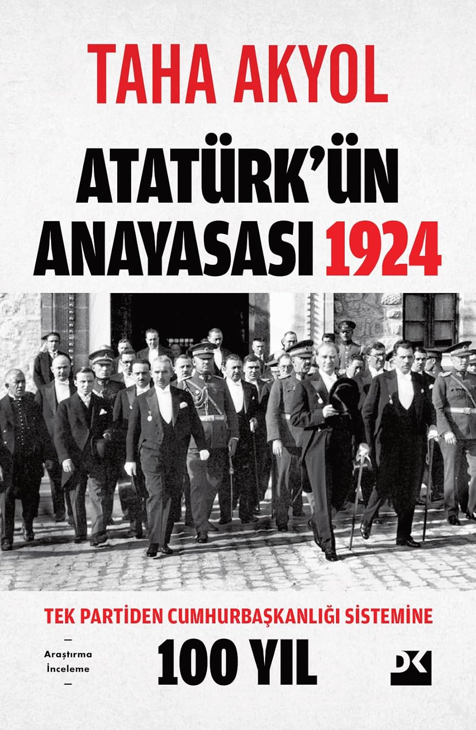 Alternative view of Atatürk’ün Anayasası 1924: Tek Partiden Cumhurbaşkanlığı Sistemine 100 Yıl