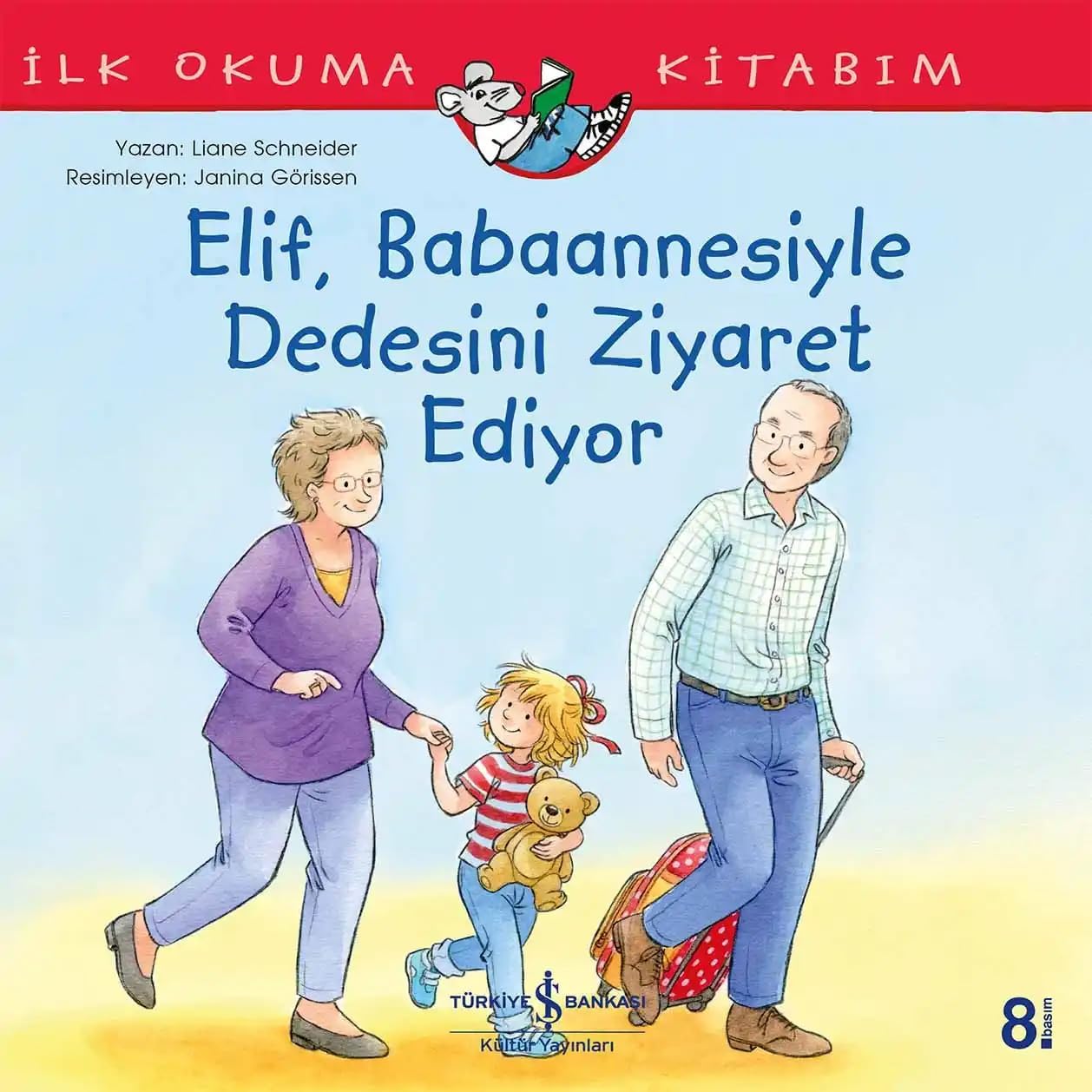 Alternative view of Elif Babaannesiyle Dedesini Ziyaret Ediyor İlk Okuma Kitabım