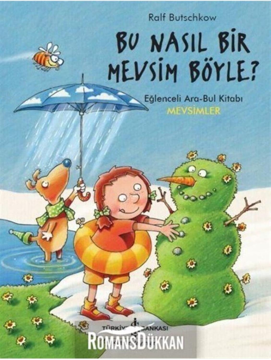 Bu Nasıl Bir Mevsim Böyle?