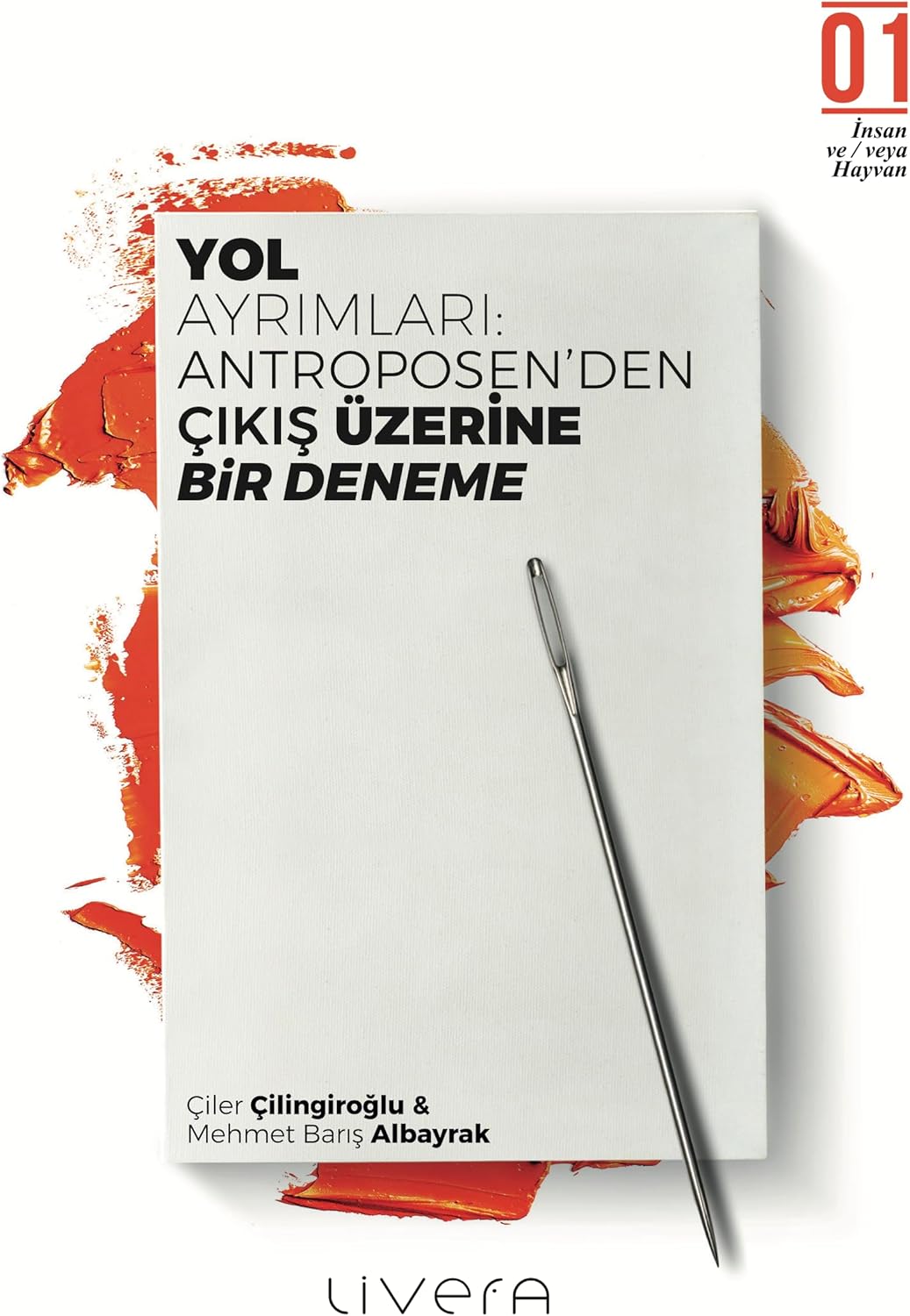 Yol Ayrımları - Antroposen’den Çıkış üzerine Bir Deneme