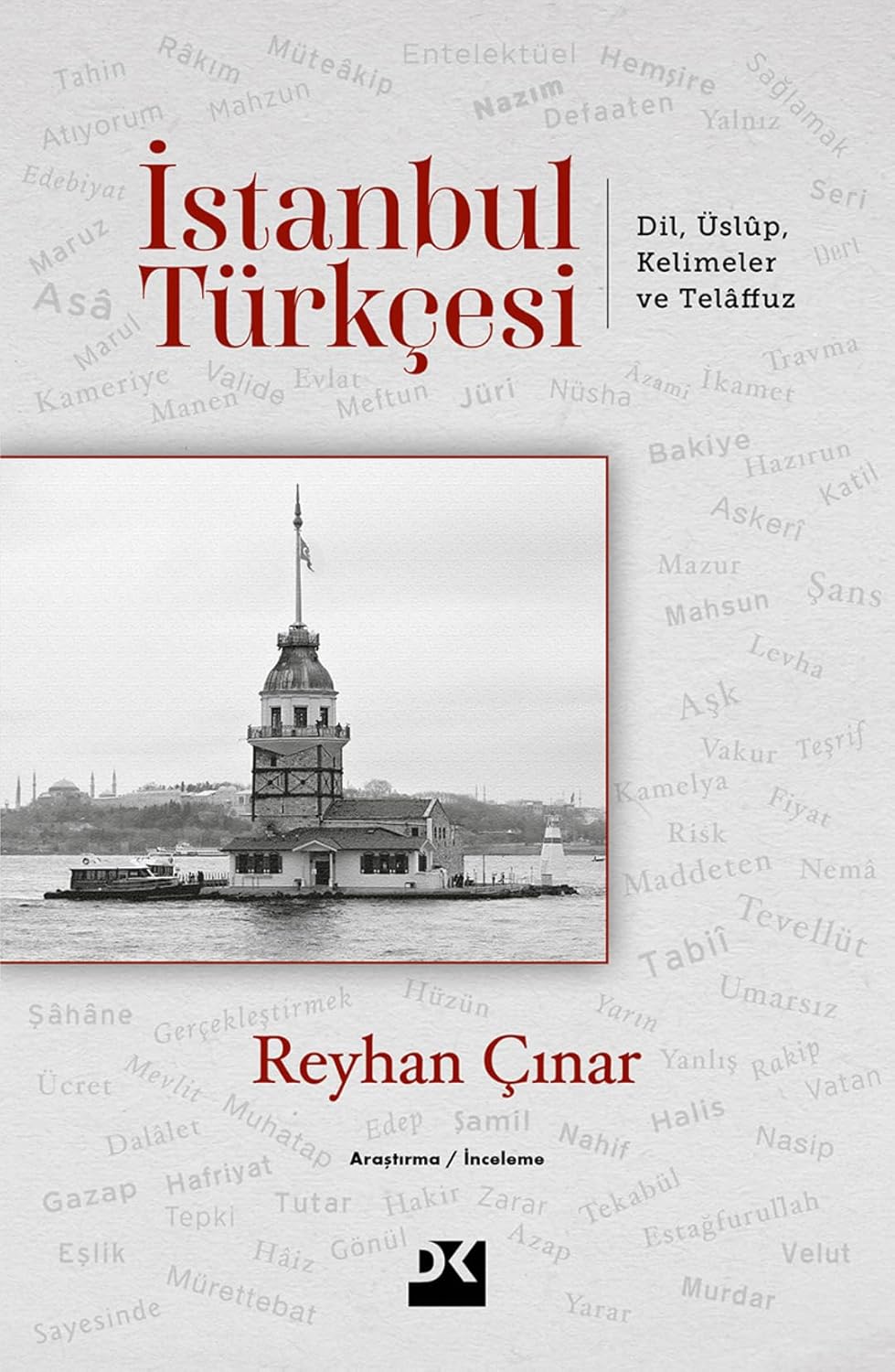 İstanbul Türkçesi: Dil Üslup Kelimeler ve Telaffuz