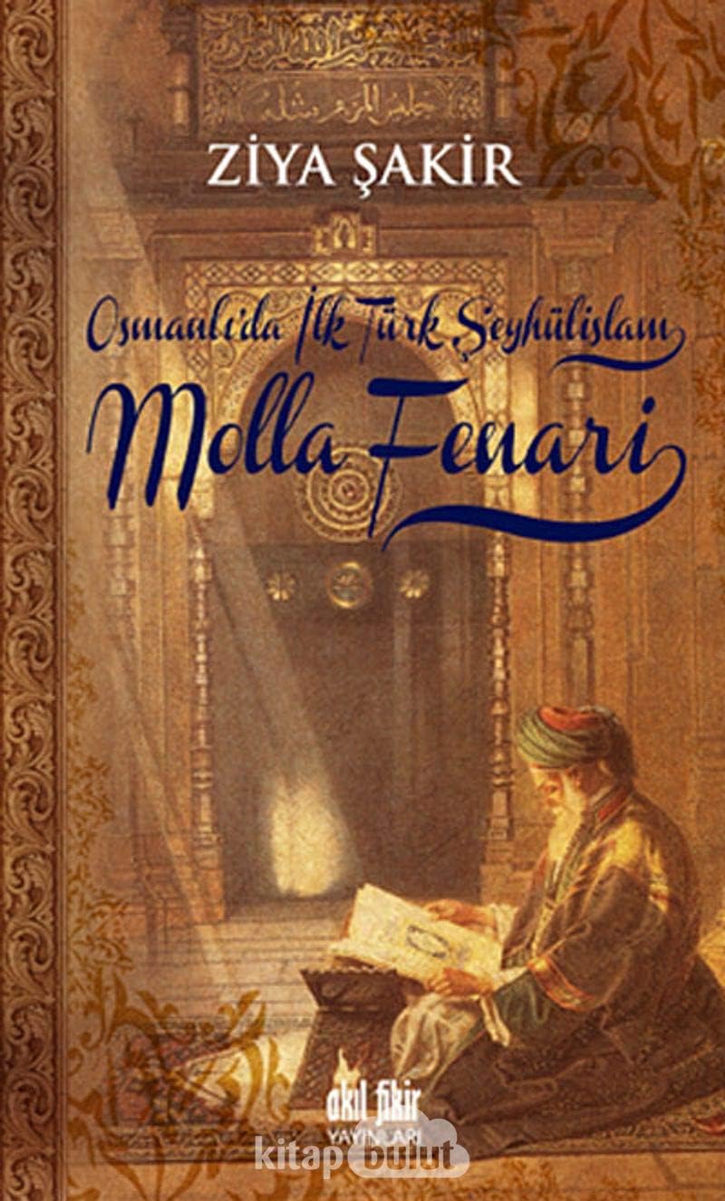 Osmanlıda İlk Şeyhülislam Molla Fenari