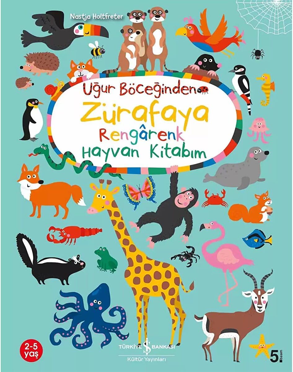 Alternative view of Uğur Böceğinden Zürafaya Rengarenk Hayvan Kitabım