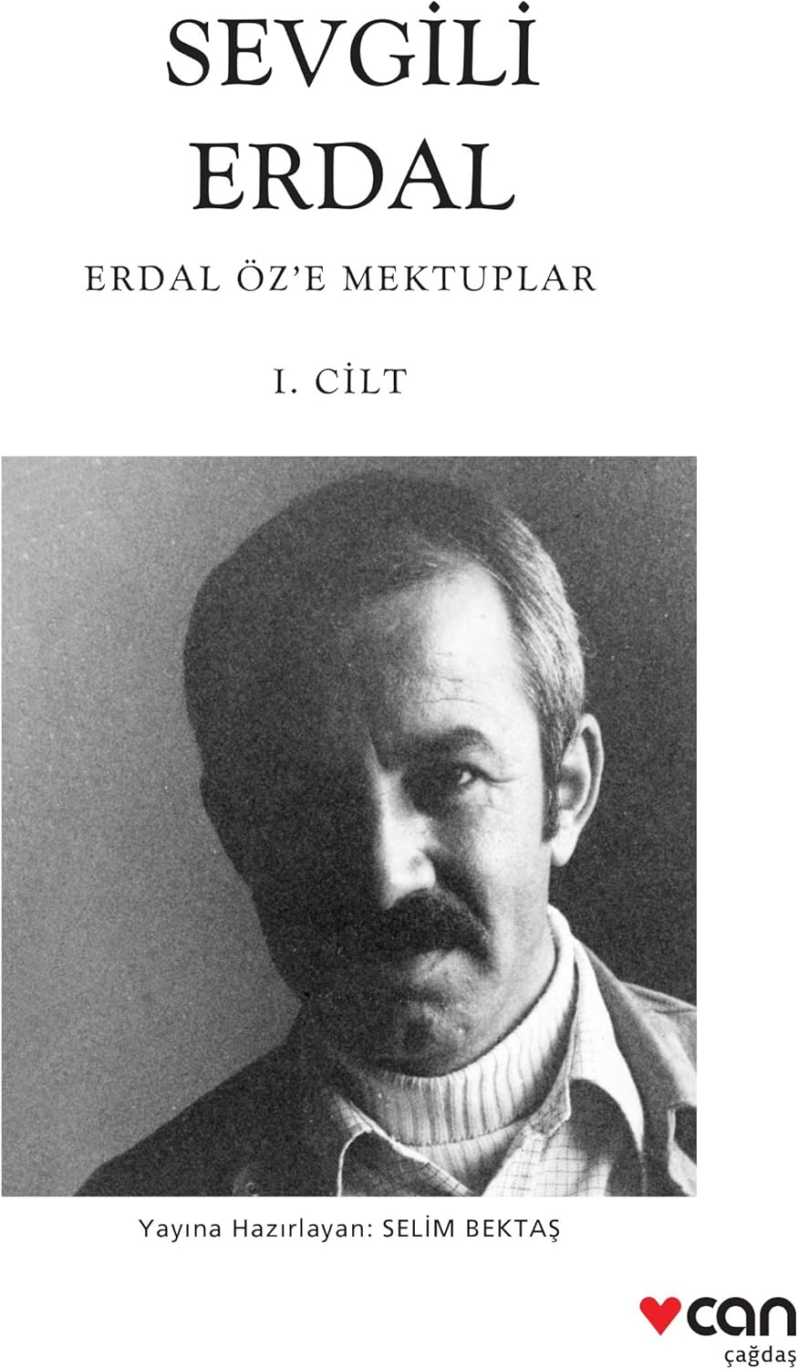 Sevgili Erdal 1. Cilt: Erdal Öz'e Mektuplar