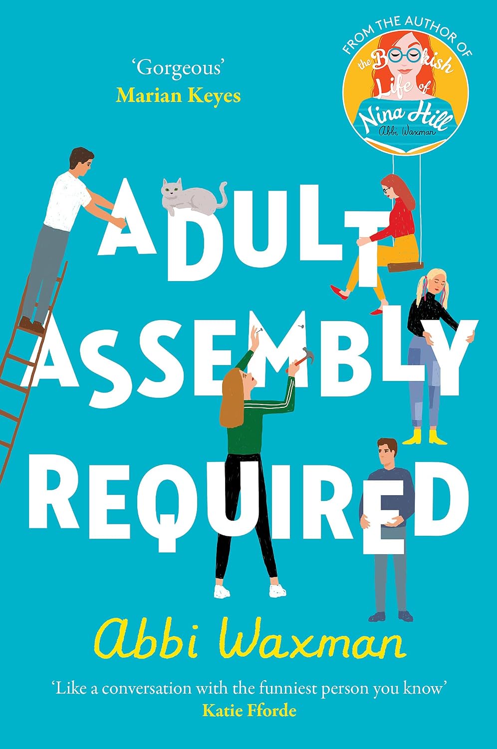 Adult Assembly Required: The heart-warming and joyful new novel you need this winter, with the characters you LOVED from THE BOOKISH LIFE OF NINA HILL!