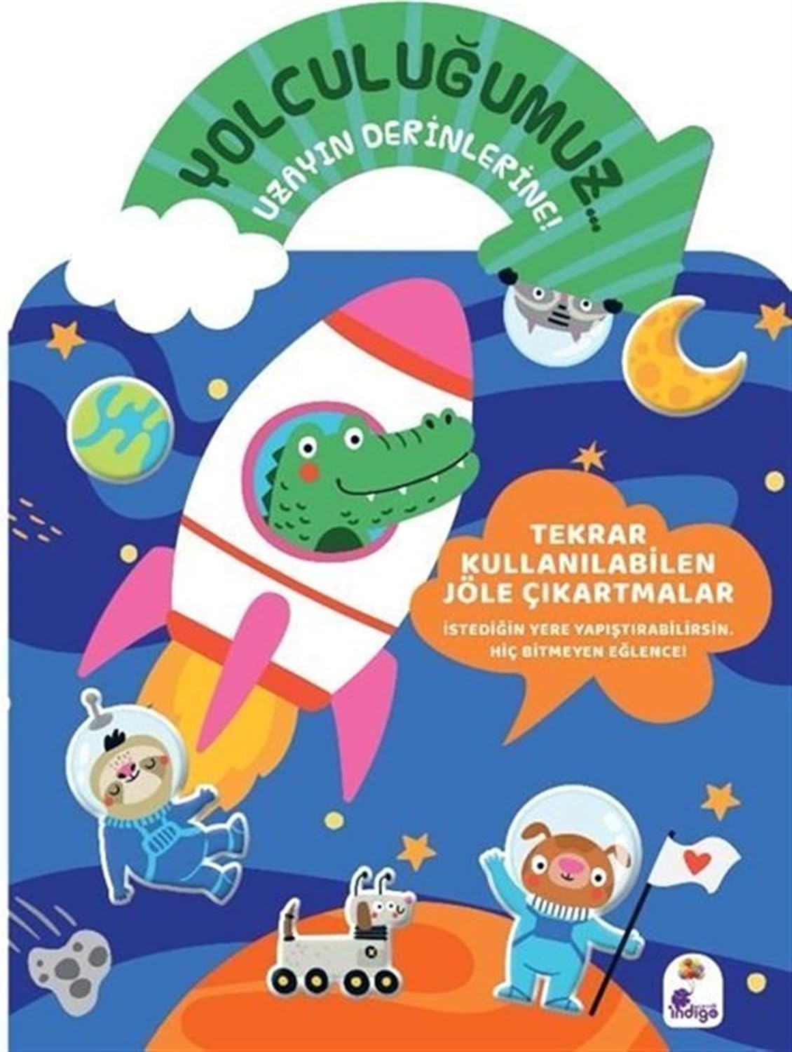 Yolculuğumuz Uzayın Derinlerine! Bitmeyen Sticker Kitabım