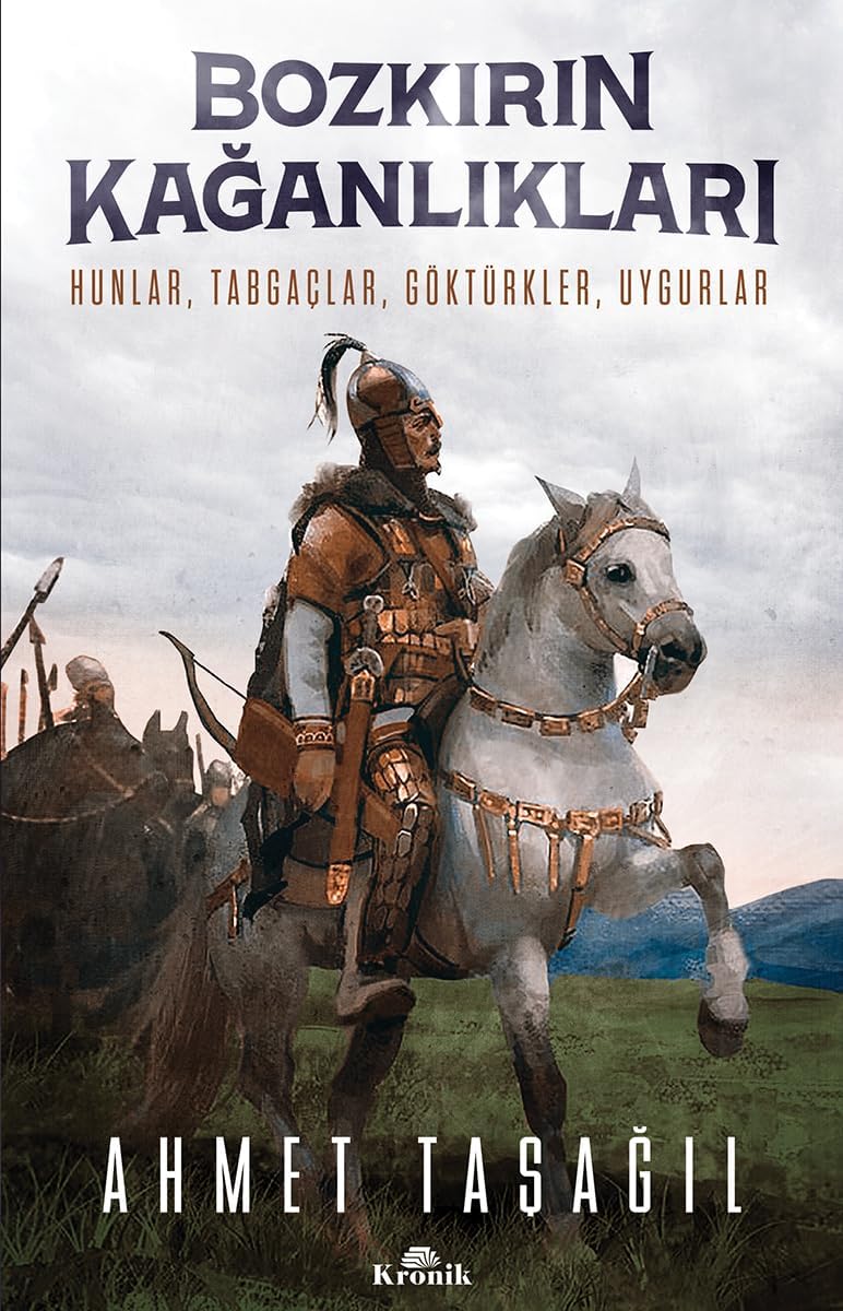 Alternative view of Bozkırın Kağanlıkları: Hunlar, Tabgaçlar, Göktürkler, Uygurlar