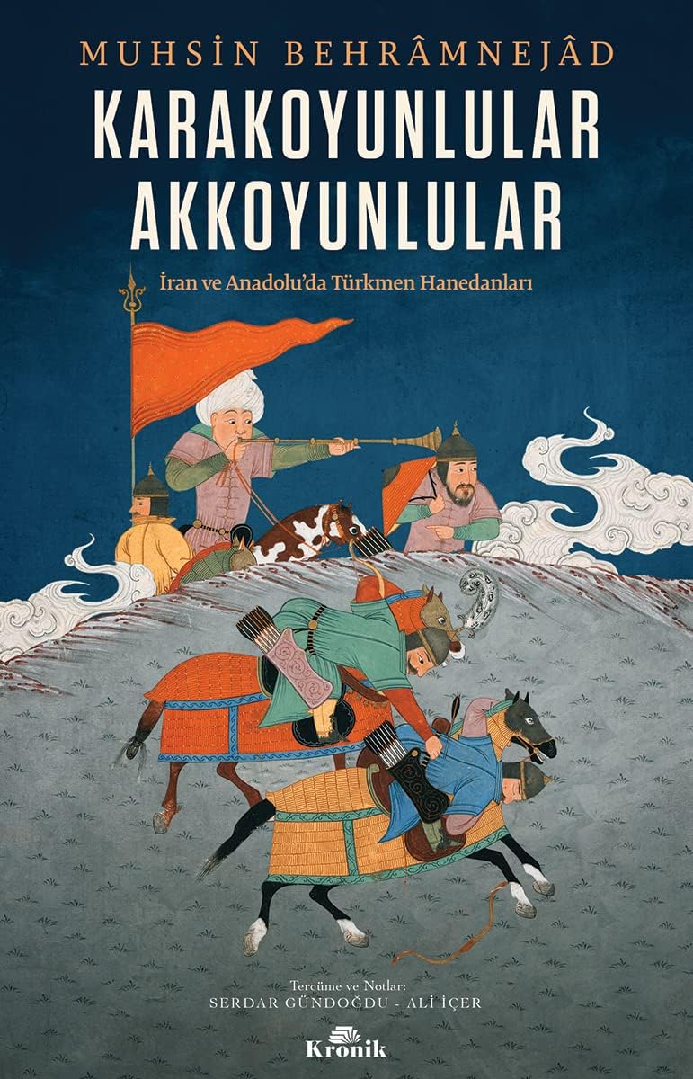 Alternative view of Karakoyunlular Akkoyunlular: İran ve Anadolu’da Türkmen Hanedanları
