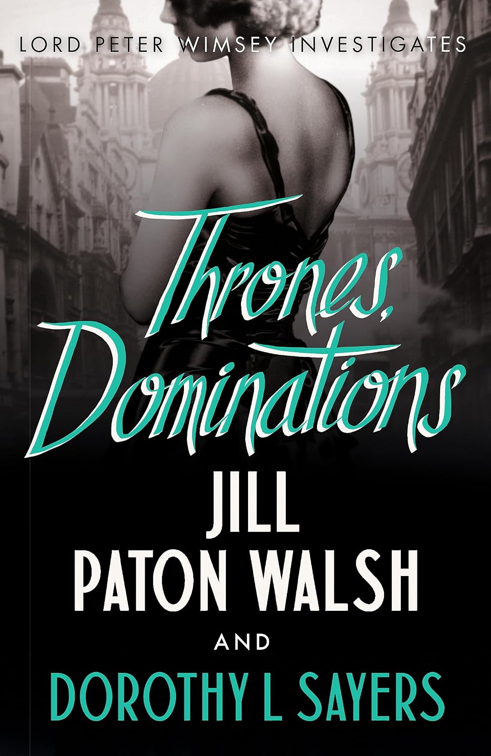 Thrones, Dominations: The Enthralling Continuation of Dorothy L. Sayers' Beloved Series