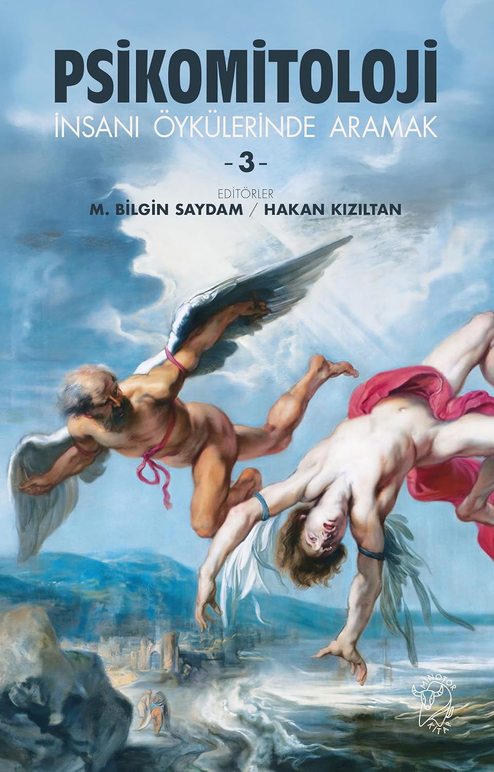 Alternative view of Psikomitoloji Öyküleri 3 - İnsanı Öykülerinde Aramak