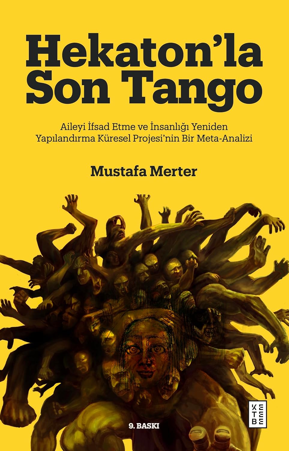 Alternative view of Hekaton’la Son Tango: Aileyi İfsad Etme ve İnsanlığı Yeniden Yapılandırma Küresel Projesi’nin Bir Meta-Analizi