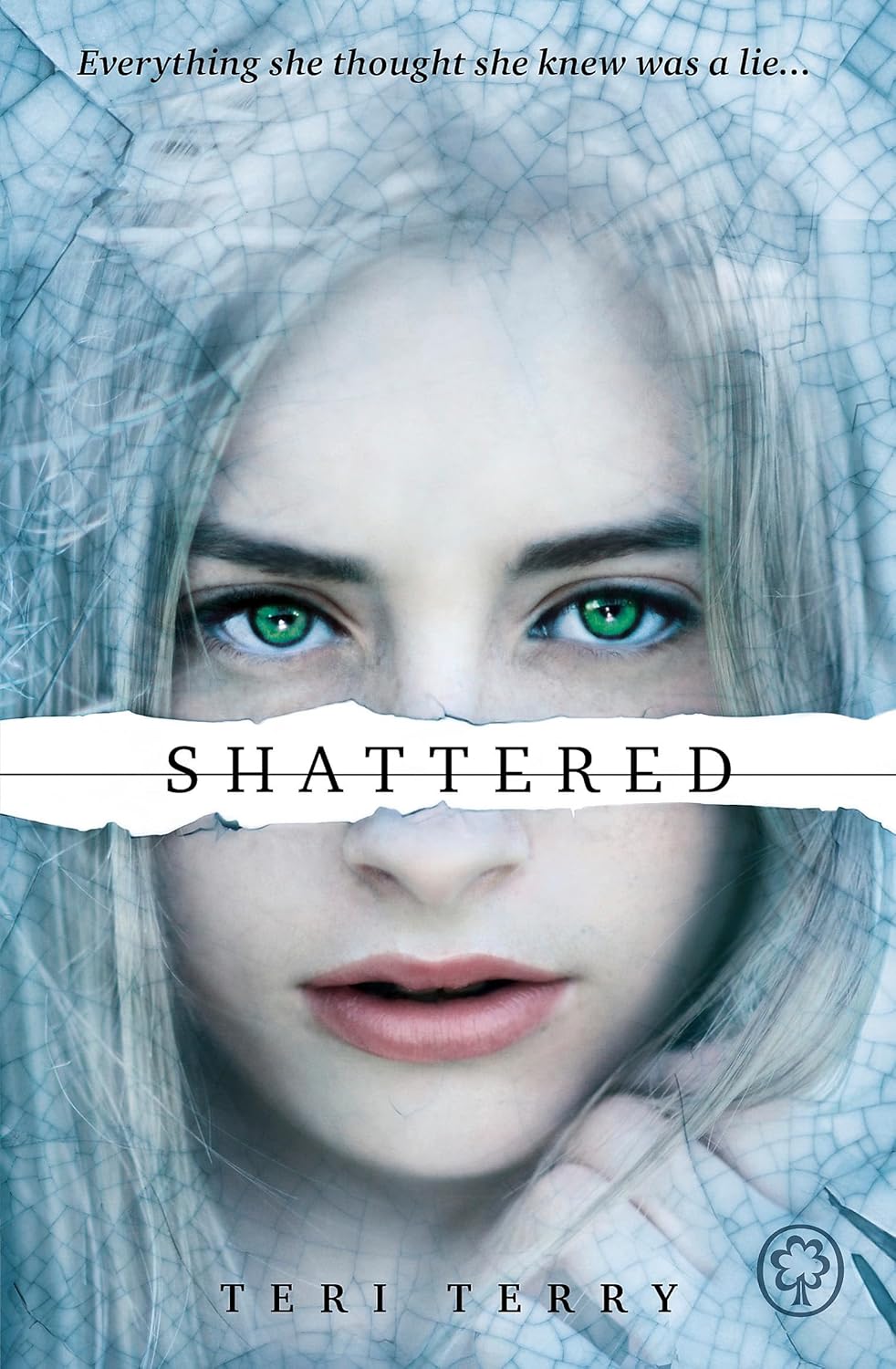 SLATED Trilogy: Shattered: Book 3: 3/3