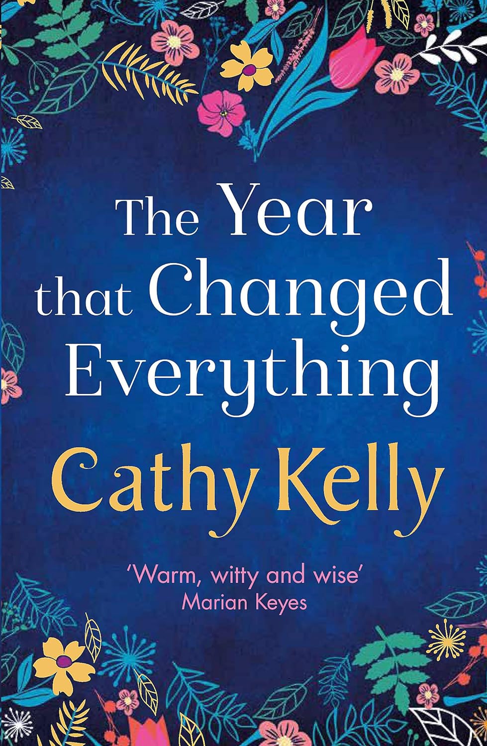 The Year that Changed Everything: A brilliantly uplifting read from the #1 bestseller