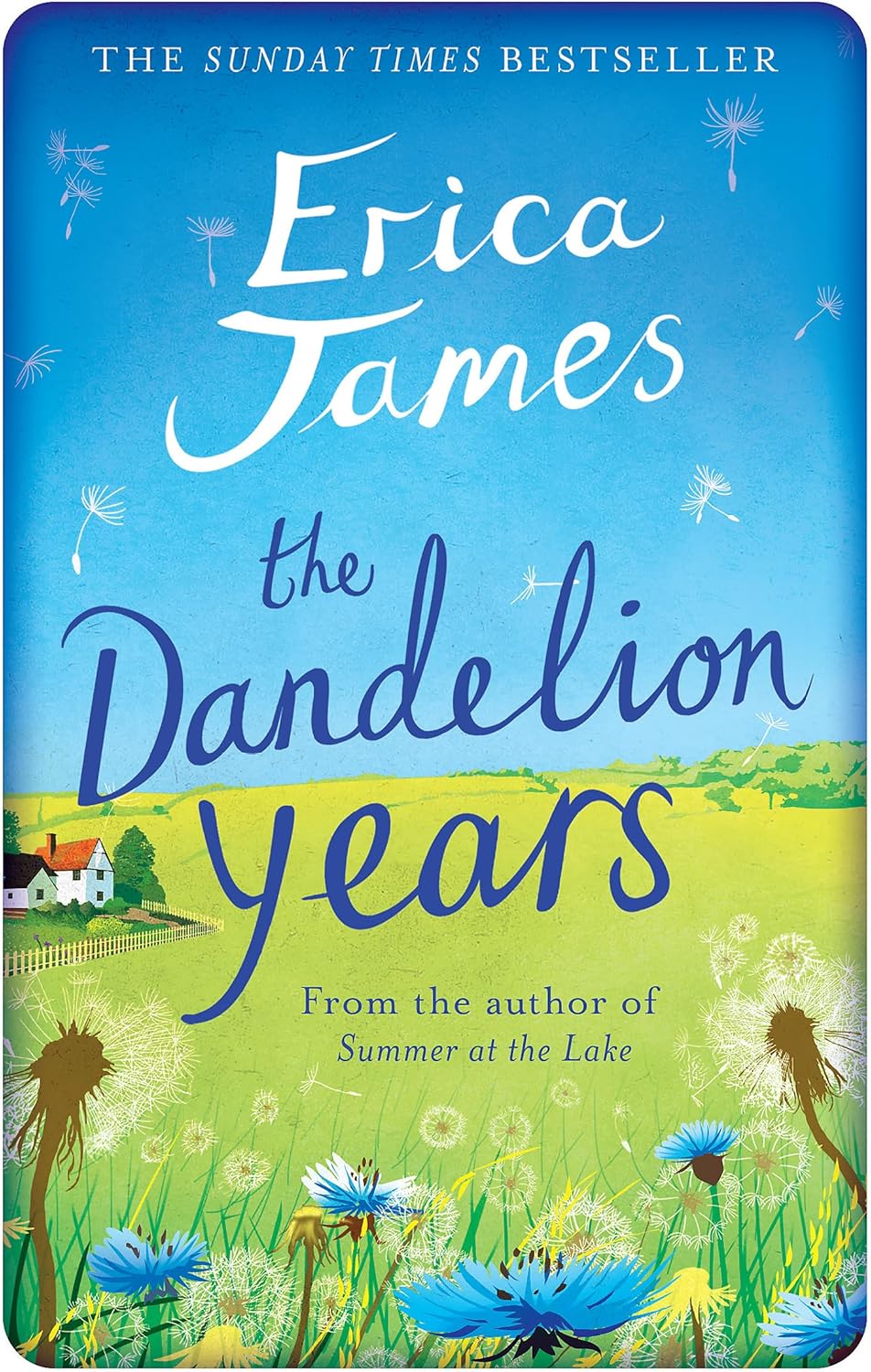 The Dandelion Years: From wartime Bletchley to a modern day Suffolk village, an enthralling tale of friendship and love