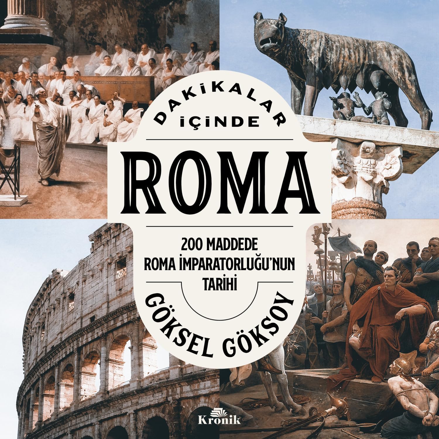 Alternative view of Dakikalar İçinde Roma: 200 Maddede Roma İmparatorluğu’nun Tarihi