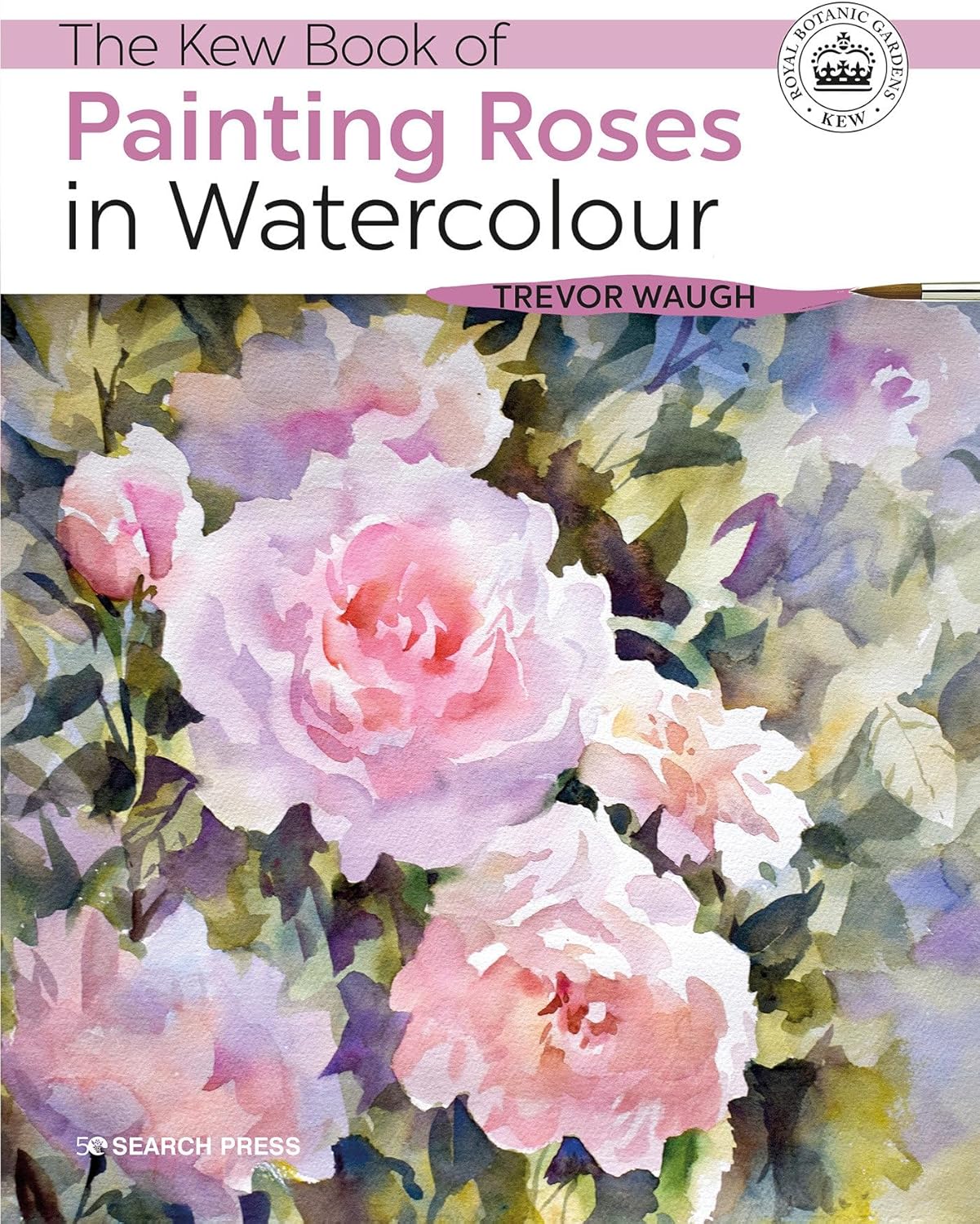 The Kew Book of Roses in Watercolour