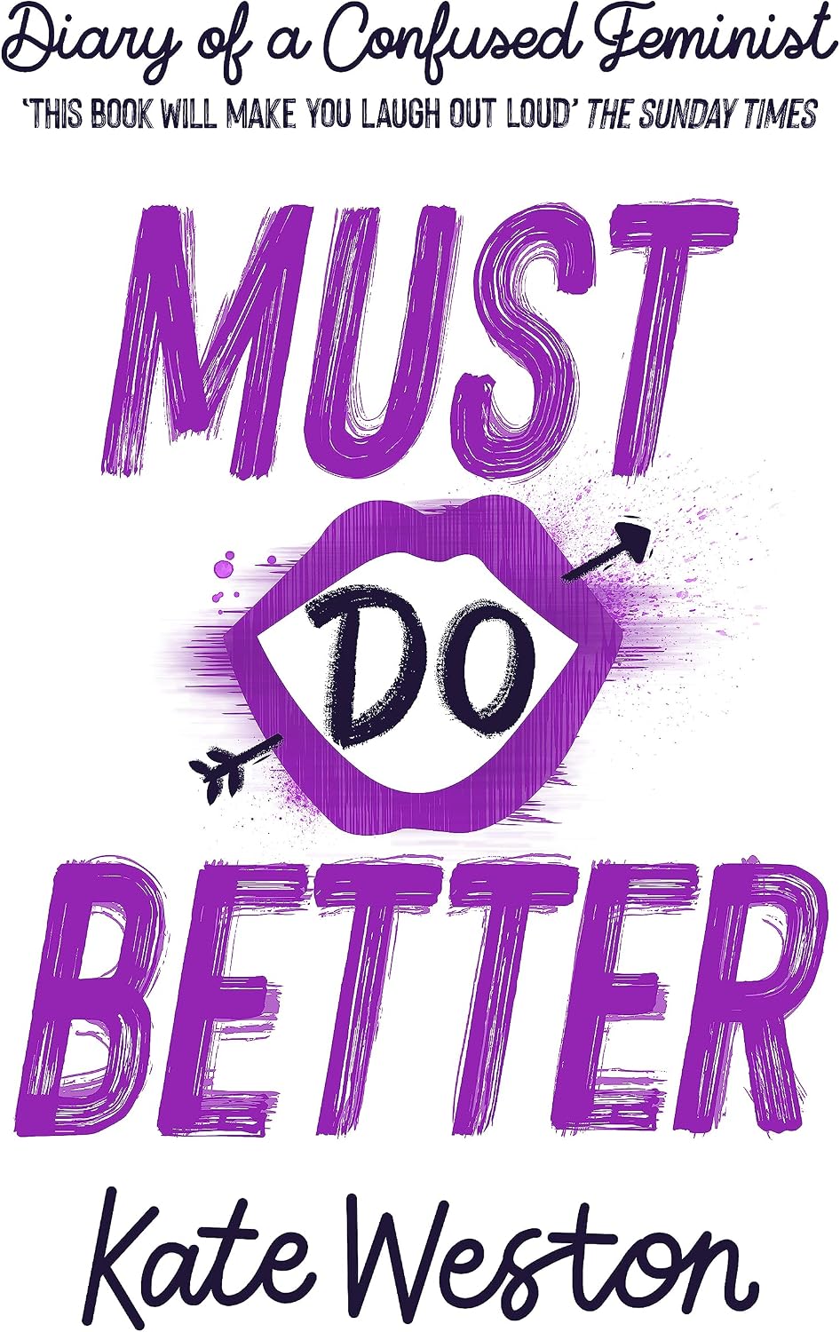Diary of a Confused Feminist: Must Do Better: Book 2