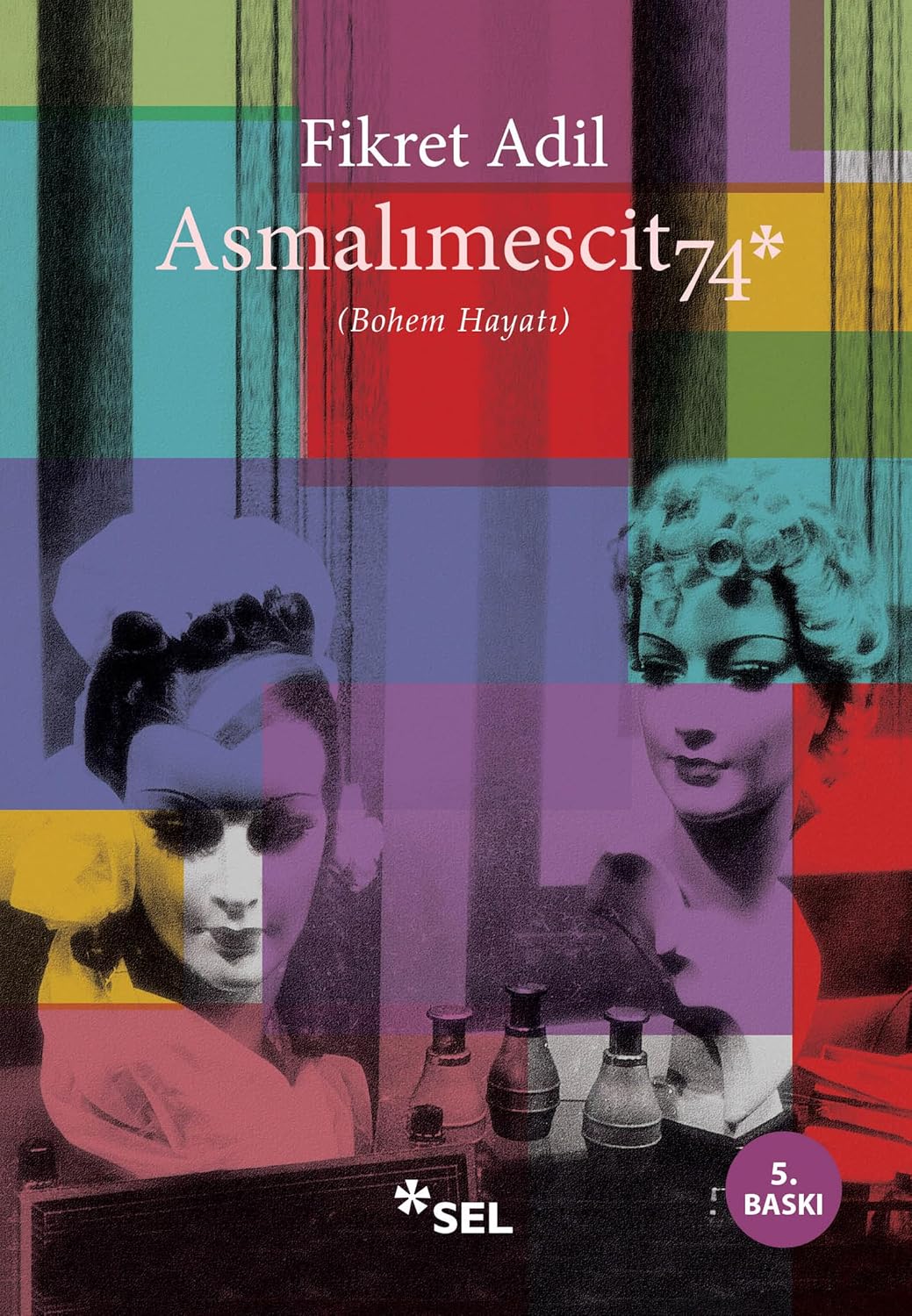 Asmalımescit 74: Bohem Hayatı