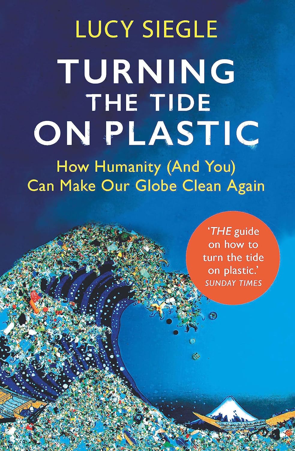 Turning the Tide on Plastic: How Humanity (And You) Can Make Our Globe Clean Again