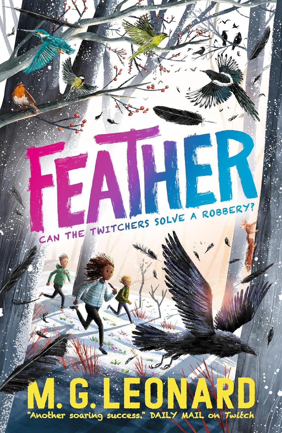 Feather: The multi-award-winning mystery adventure series about birdwatching detectives, celebrating friendship, bravery and the magic of nature; a Christmas gift for 9, 10, 11, 12
